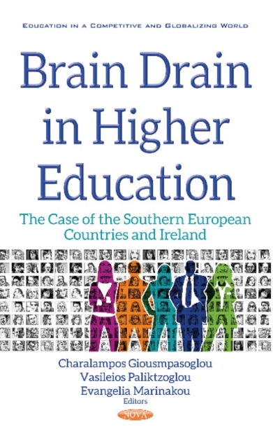 Brain Drain in Higher Education : The Case of the Southern European Countries & Ireland, Hardback Book