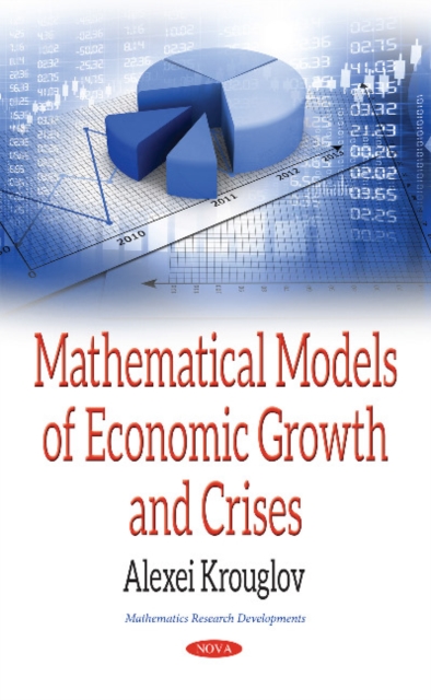 Mathematical Models of Economic Growth & Crises, Hardback Book