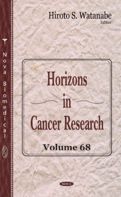 Horizons in Cancer Research : Volume 68, Hardback Book