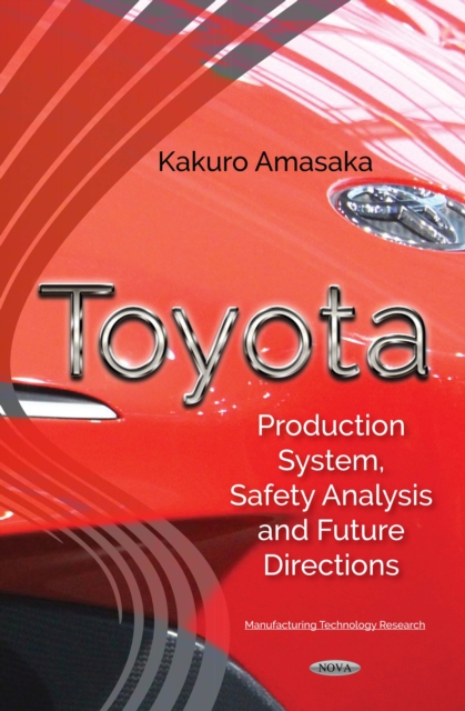 Toyota : Production System, Safety Analysis and Future Directions, PDF eBook
