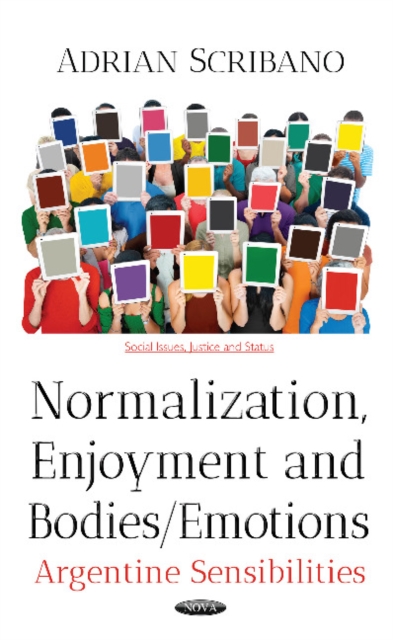 Normalization, Enjoyment & Bodies / Emotions : Argentine Sensibilities, Hardback Book