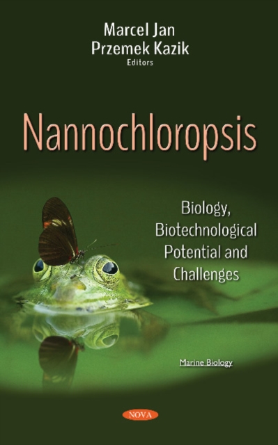 Nannochloropsis : Biology, Biotechnological Potential & Challenges, Paperback / softback Book