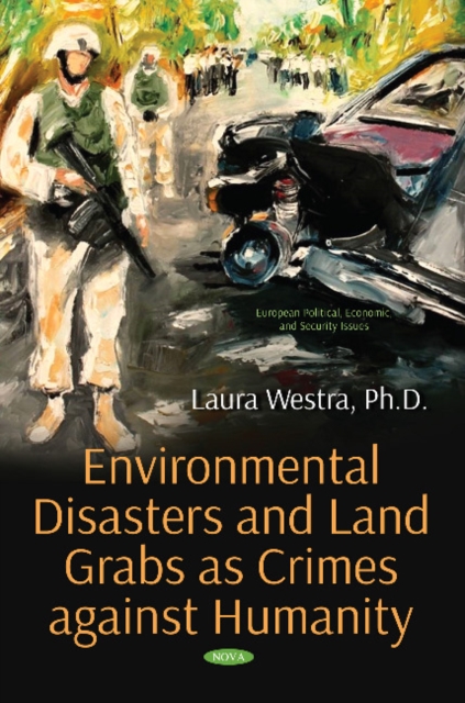 Environmental Disasters and Land Grabs as Crimes against Humanity, Hardback Book