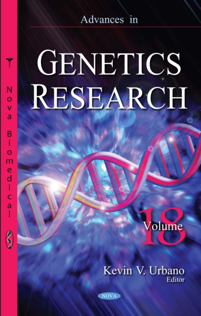 Advances in Genetics Research. Volume 18, PDF eBook