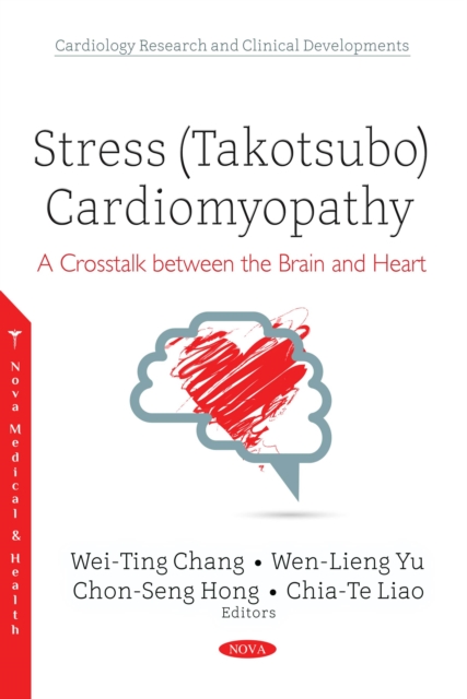 Stress (Takotsubo) Cardiomyopathy : A Crosstalk between the Brain and Heart, PDF eBook