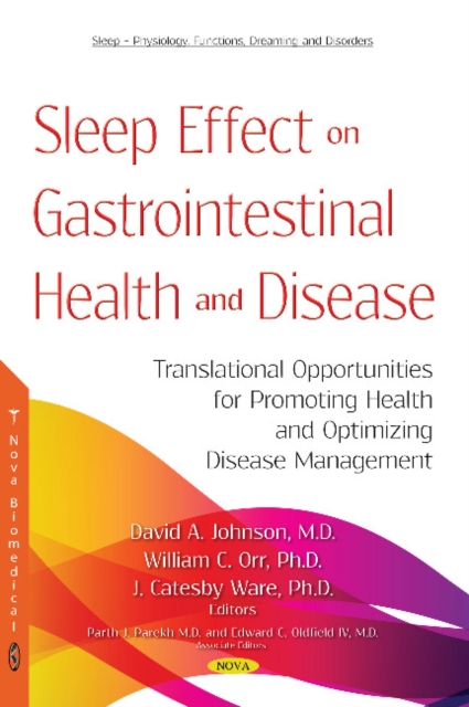 Sleep Effect on Gastrointestinal Health and Disease : Translational Opportunities for Promoting Health and Optimizing Disease Management, Hardback Book