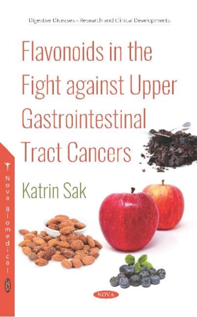 Flavonoids in the Fight against Upper Gastrointestinal Tract Cancers, Hardback Book