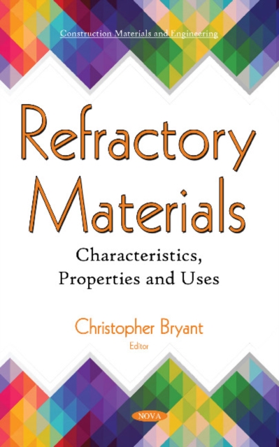 Refractory Materials : Characteristics, Properties and Uses, Paperback / softback Book