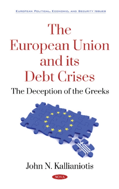 The European Union and its Debt Crises : The Deception of the Greeks, Hardback Book