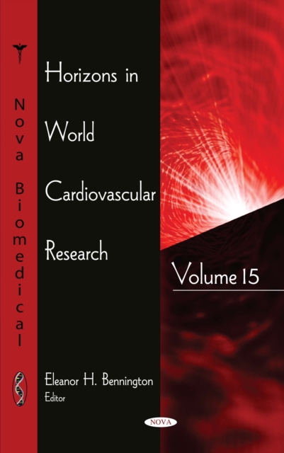 Horizons in World Cardiovascular Research. Volume 15, PDF eBook