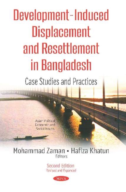 Development-Induced Displacement and Resettlement in Bangladesh : Case Studies and Practices, Paperback / softback Book