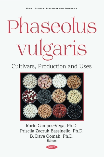 Phaseolus vulgaris: Cultivars, Production and Uses, PDF eBook