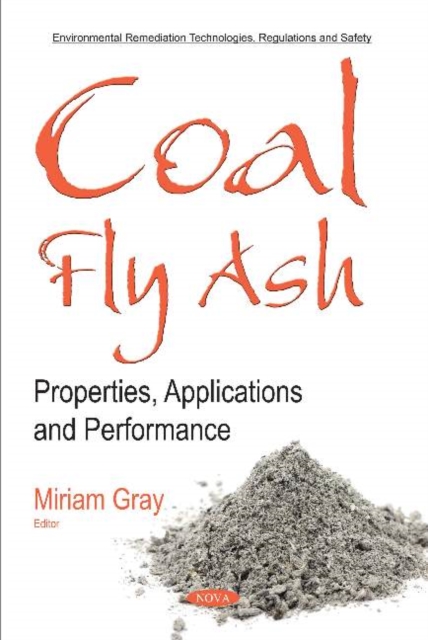 Coal Fly Ash : Properties, Applications and Performance, Paperback / softback Book