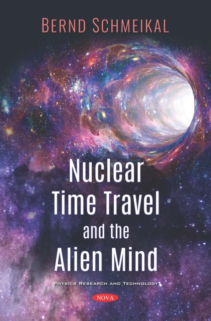 Nuclear Time Travel and The Alien Mind, PDF eBook