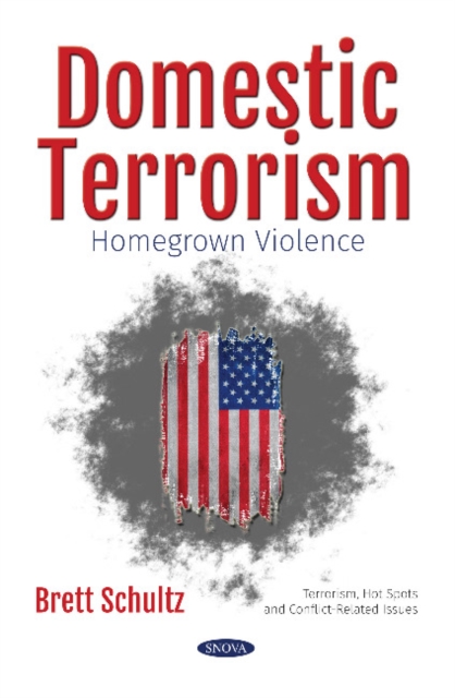 Domestic Terrorism : Homegrown Violence, Paperback / softback Book