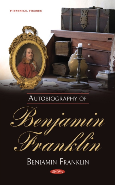 Autobiography of Benjamin Franklin, Hardback Book