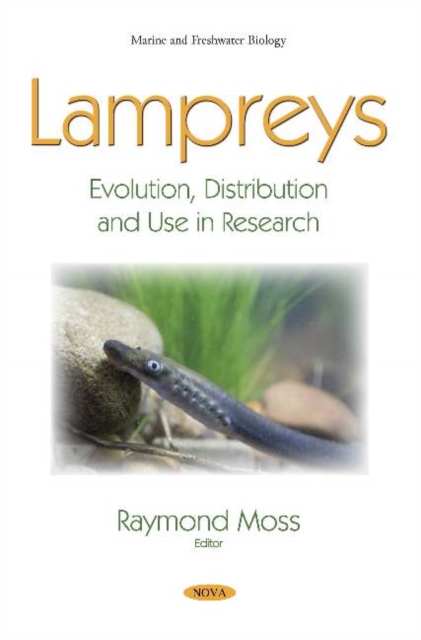 Lampreys : Evolution, Distribution and Use in Research, Paperback / softback Book