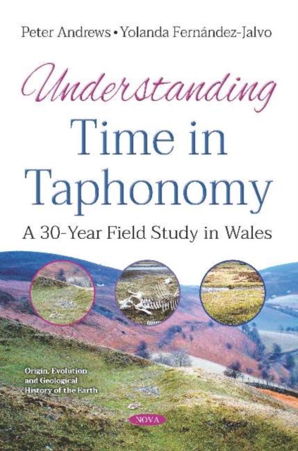 Understanding Time in Taphonomy : A 30-Year Field Study in Wales, Paperback / softback Book