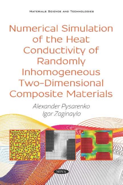 Numerical Simulation of the Heat Conductivity of Randomly Inhomogeneous Two-Dimensional Composite Materials, Paperback / softback Book