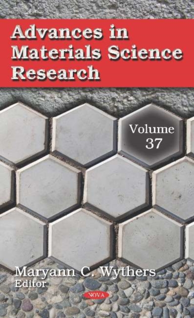 Advances in Materials Science Research : Volume 37, Hardback Book