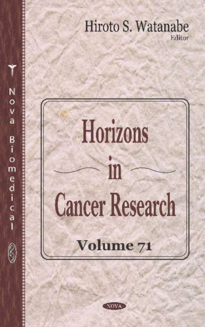 Horizons in Cancer Research : Volume 71, Hardback Book