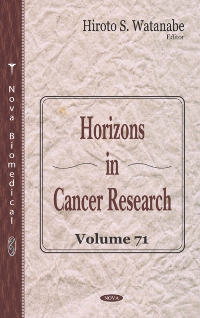 Horizons in Cancer Research. Volume 71, PDF eBook