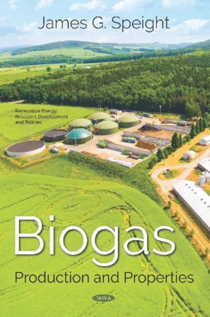 Biogas : Production and Properties, Hardback Book