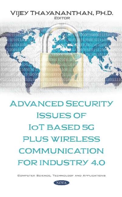 Advanced Security Issues of IoT Based 5G Plus Wireless Communication for Industry 4.0, Hardback Book