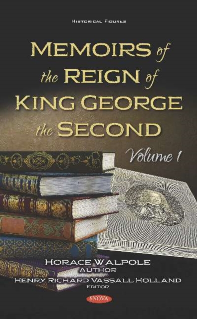 Memoirs of the Reign of King George the Second : Volume 1, Hardback Book