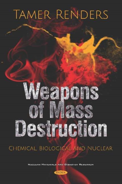 Weapons of Mass Destruction : Chemical, Biological and Nuclear, Hardback Book
