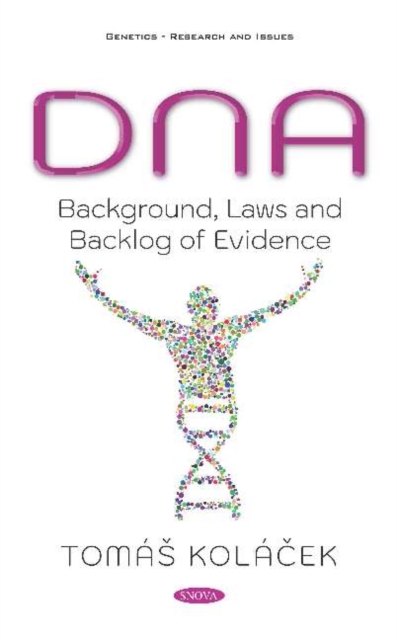 DNA : Background, Laws and Backlog of Evidence, Hardback Book