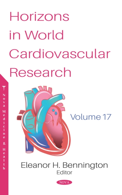 Horizons in World Cardiovascular Research. Volume 17, PDF eBook