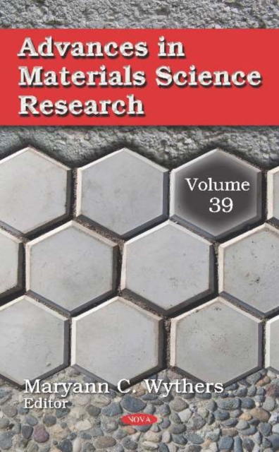 Advances in Materials Science Research : Volume 39, Hardback Book