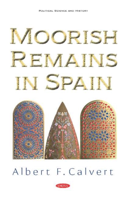 Moorish Remains in Spain, Hardback Book