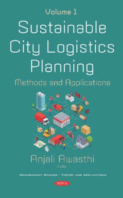 Sustainable City Logistics Planning : Methods and Applications -- Volume 1, Hardback Book