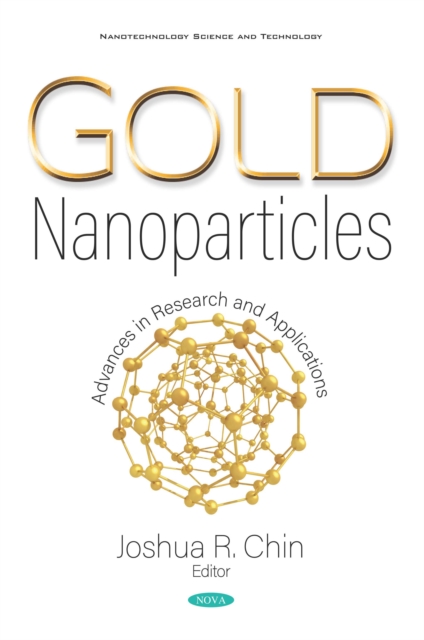 Gold Nanoparticles: Advances in Research and Applications, PDF eBook
