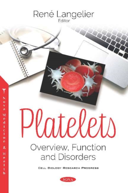 Platelets : Overview, Function and Disorders, Paperback / softback Book