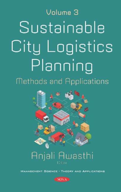 Sustainable City Logistics Planning : Methods and Applications -- Volume 3, Hardback Book