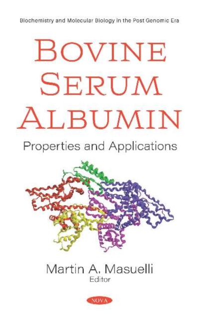 Bovine Serum Albumin : Properties and Applications, Hardback Book