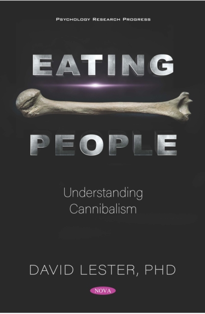 Eating People: Understanding Cannibalism, PDF eBook