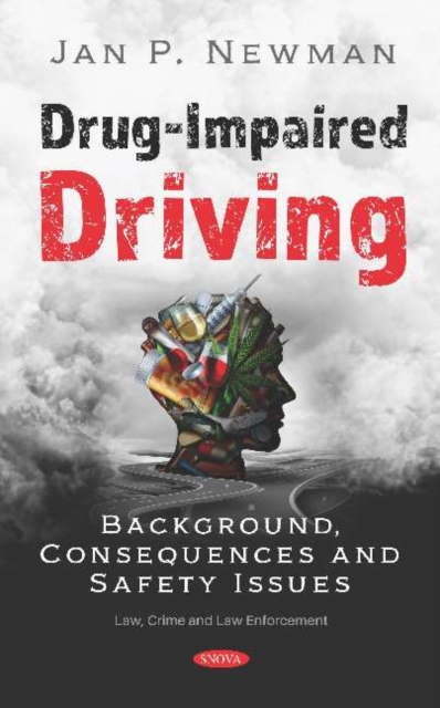 Drug-Impaired Driving : Background, Consequences and Safety Issues, Hardback Book
