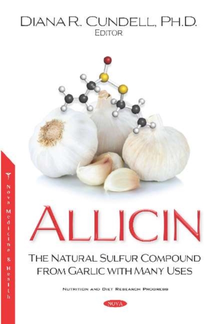 Allicin : The Natural Sulfur Compound from Garlic with Many Uses, Hardback Book