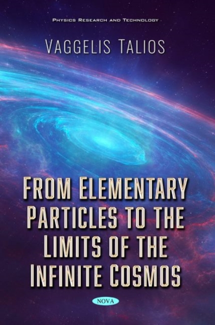 From Elementary Particles to the Limits of the Infinite Cosmos, Paperback / softback Book