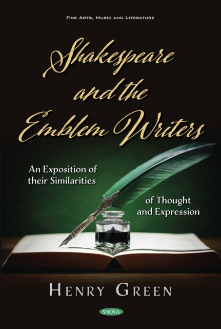 Shakespeare and the Emblem Writers: An Exposition of their Similarities of Thought and Expression, PDF eBook