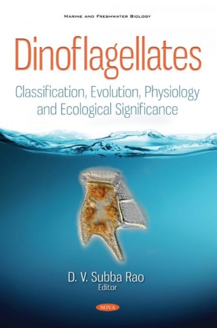 Dinoflagellates : Classification, Evolution, Physiology and Ecological Significance, Hardback Book