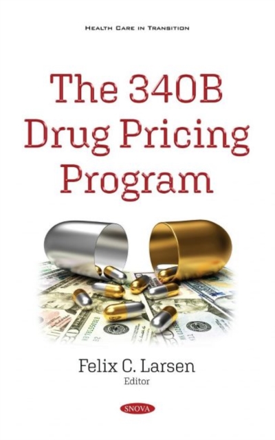 The 340B Drug Pricing Program, Hardback Book
