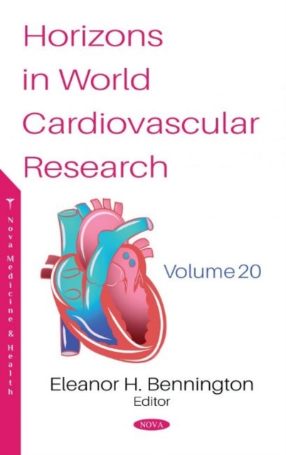 Horizons in World Cardiovascular Research : Volume 20, Hardback Book