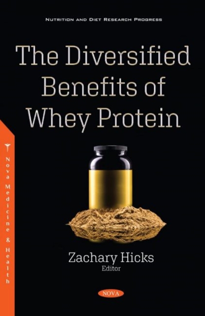 The Diversified Benefits of Whey Protein, Paperback / softback Book