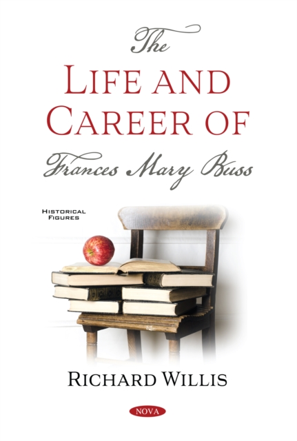 An Educational Pioneer in Victorian England: Frances Mary Buss, PDF eBook