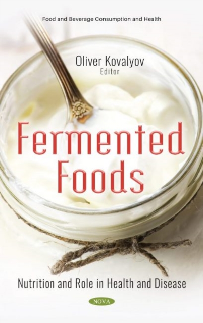 Fermented Foods : Nutrition and Role in Health and Disease, Hardback Book